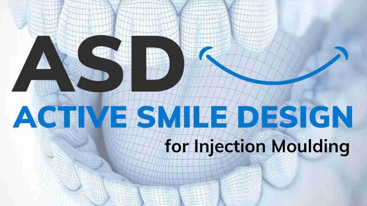 Active Smile Design for Injection Moulding.